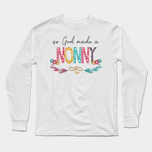 So God Made A Nonny Happy Mother's Day Long Sleeve T-Shirt